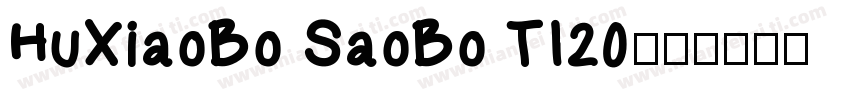HuXiaoBo SaoBo TI20字体转换